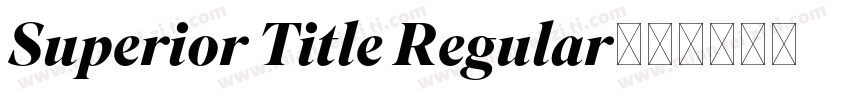 Superior Title Regular字体转换